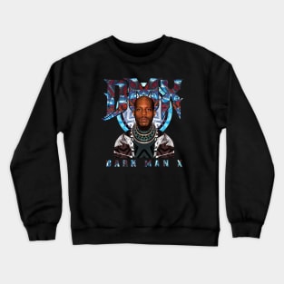 DMX MY KING Crewneck Sweatshirt